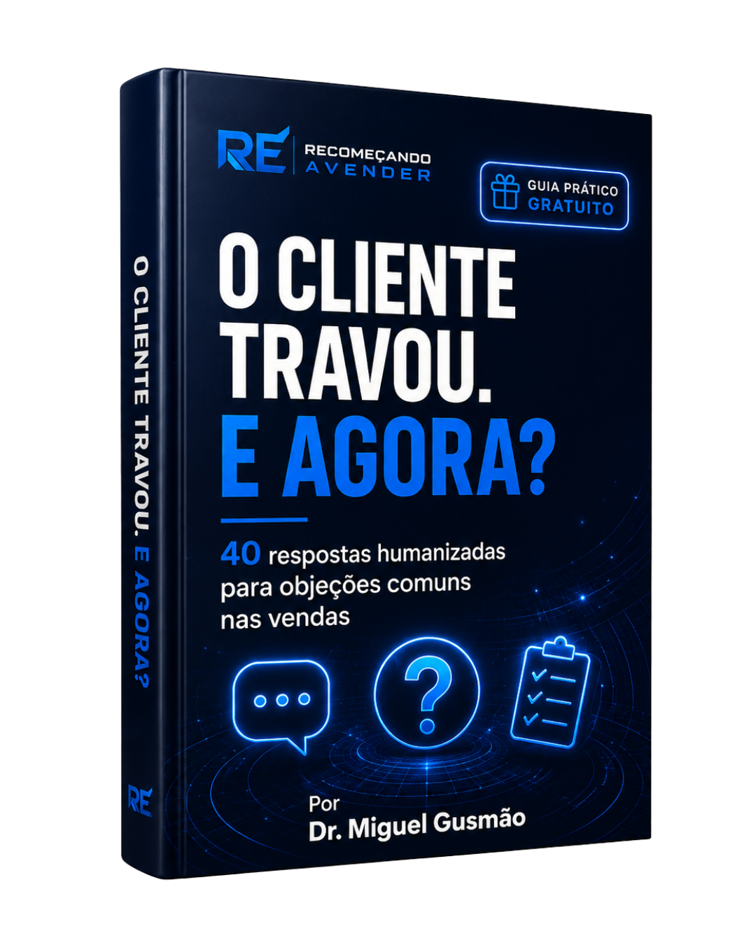Bônus O Cliente Travou. E Agora?
